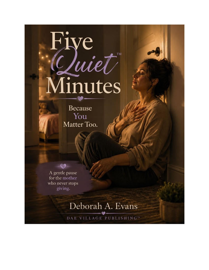 Cover of Five Quiet Minutes, A Gentle Pause for Mothers Who Give So Much, by Deborah A. Evans